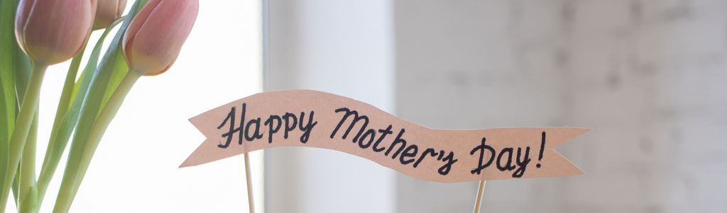 MOTHER’S DAY GIFTING GUIDE